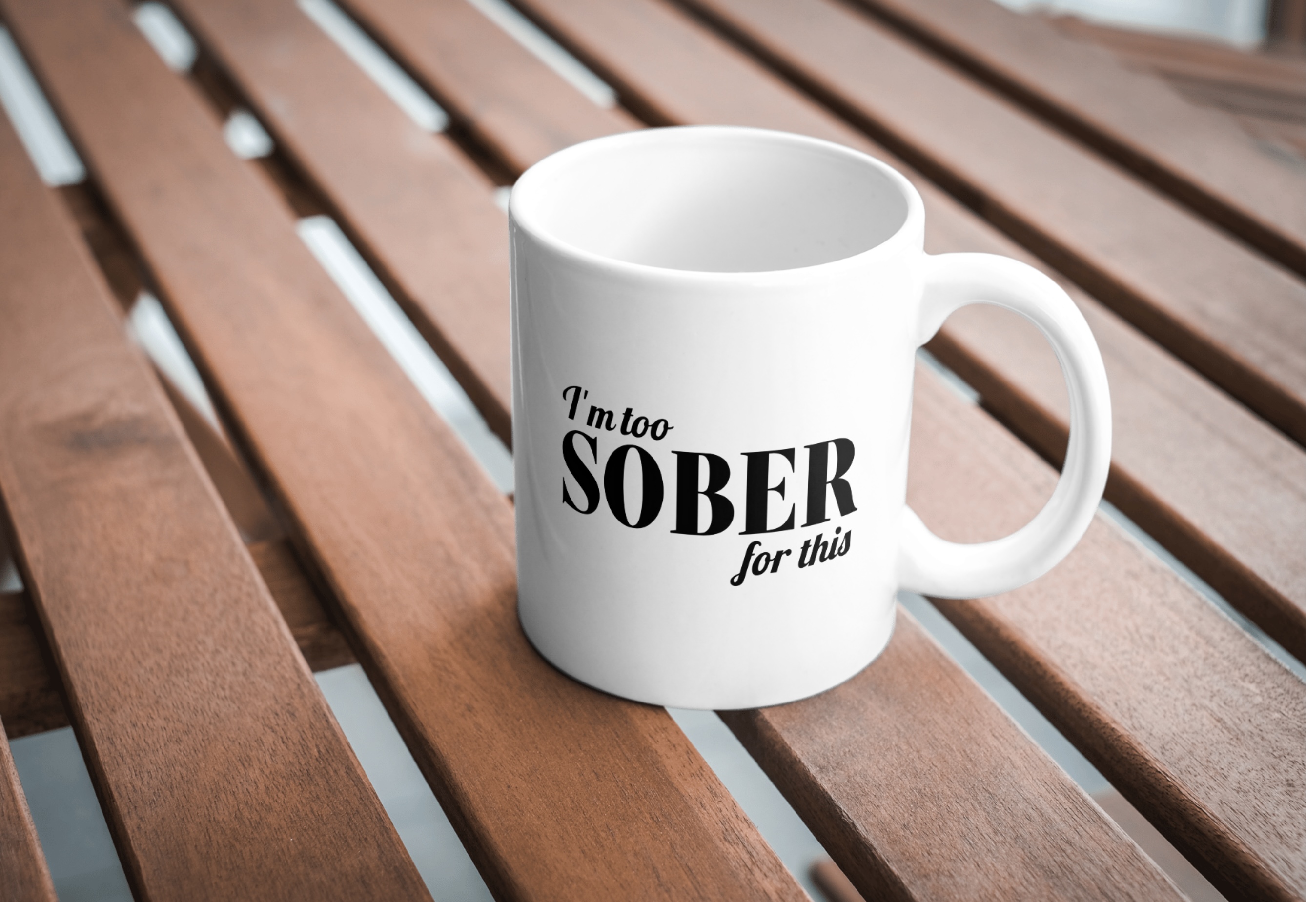 Im Too Sober for This Mug | Ceramic Coffee Cup product thumbnail image Im Too Sober for This Mug | Ceramic Coffee Cup product thumbnail image