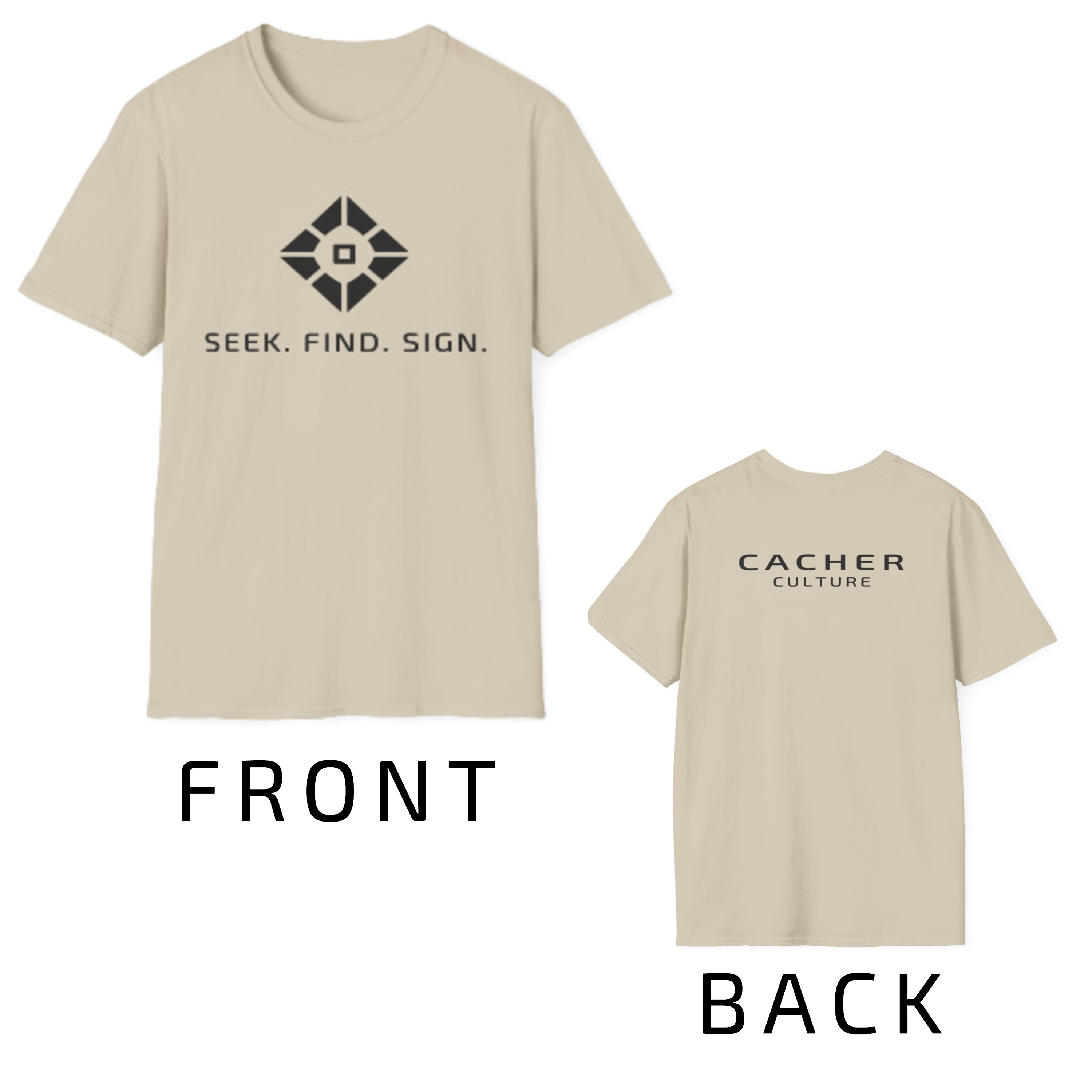 Seek. Find. Sign. Geocaching T-Shirt (front and back logo) product thumbnail image Seek. Find. Sign. Geocaching T-Shirt (front and back logo) product thumbnail image