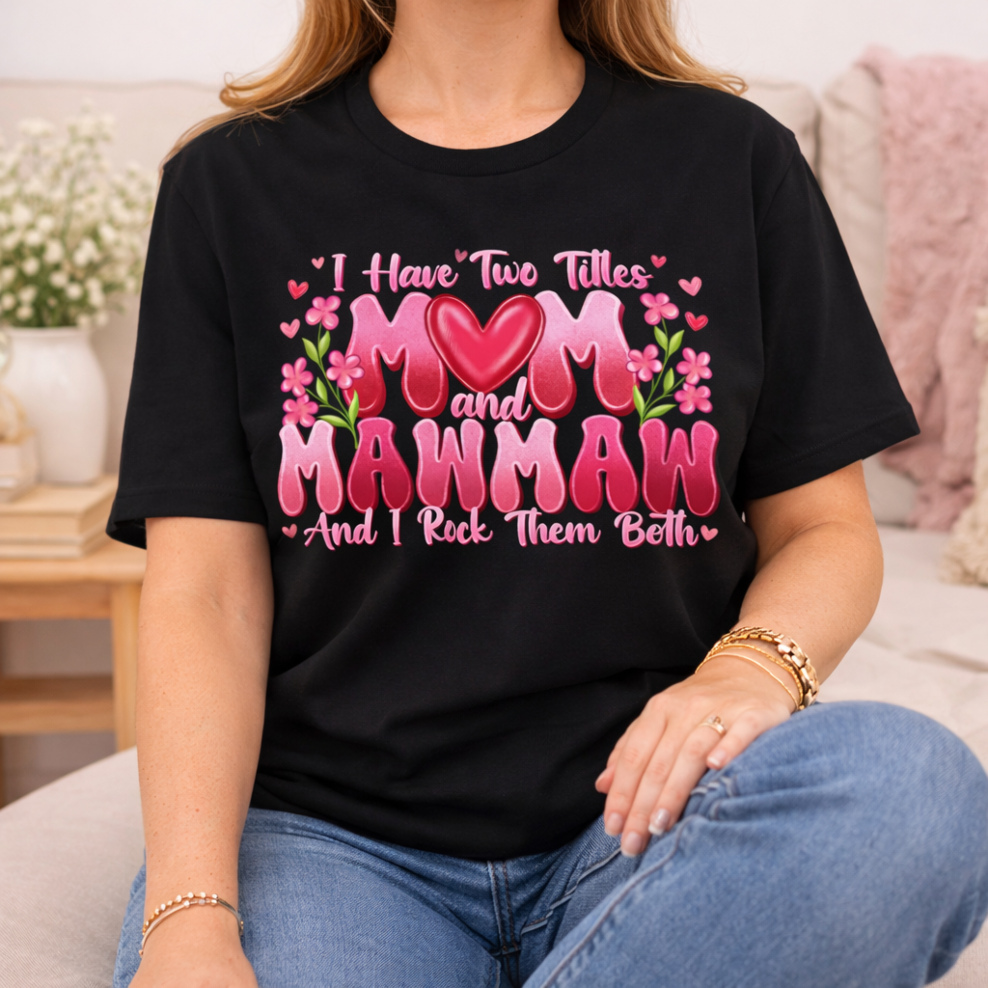 Mom and MawMaw T-Shirt - "I Have Two Titles Mom and MawMaw and I Rock Them Both" - Cute Pink Hearts Gift for Mothers &amp; Grandmothers product thumbnail image