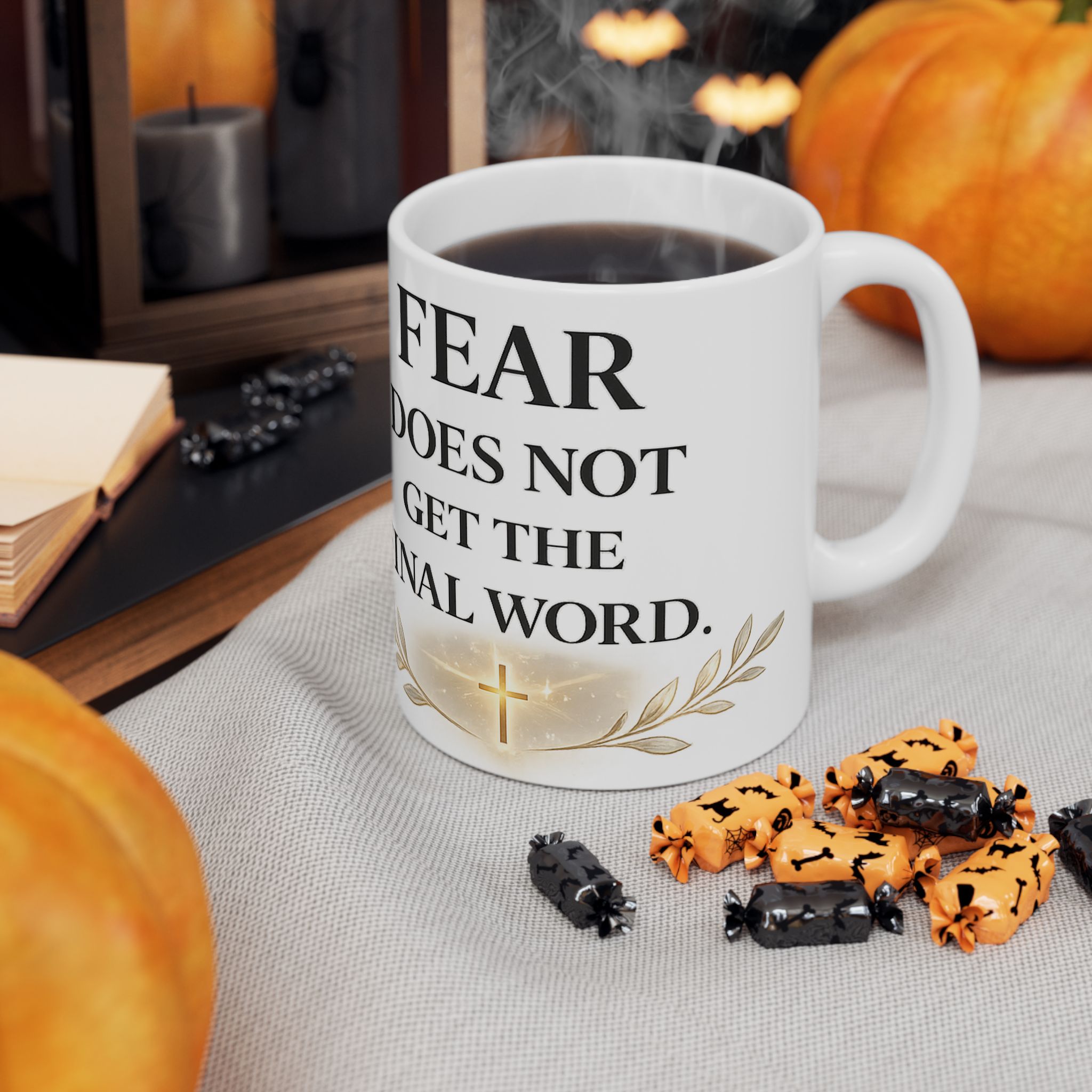 Inspirational Ceramic Mug - "Fear Does Not Get the Final Word" Christian Coffee Cup