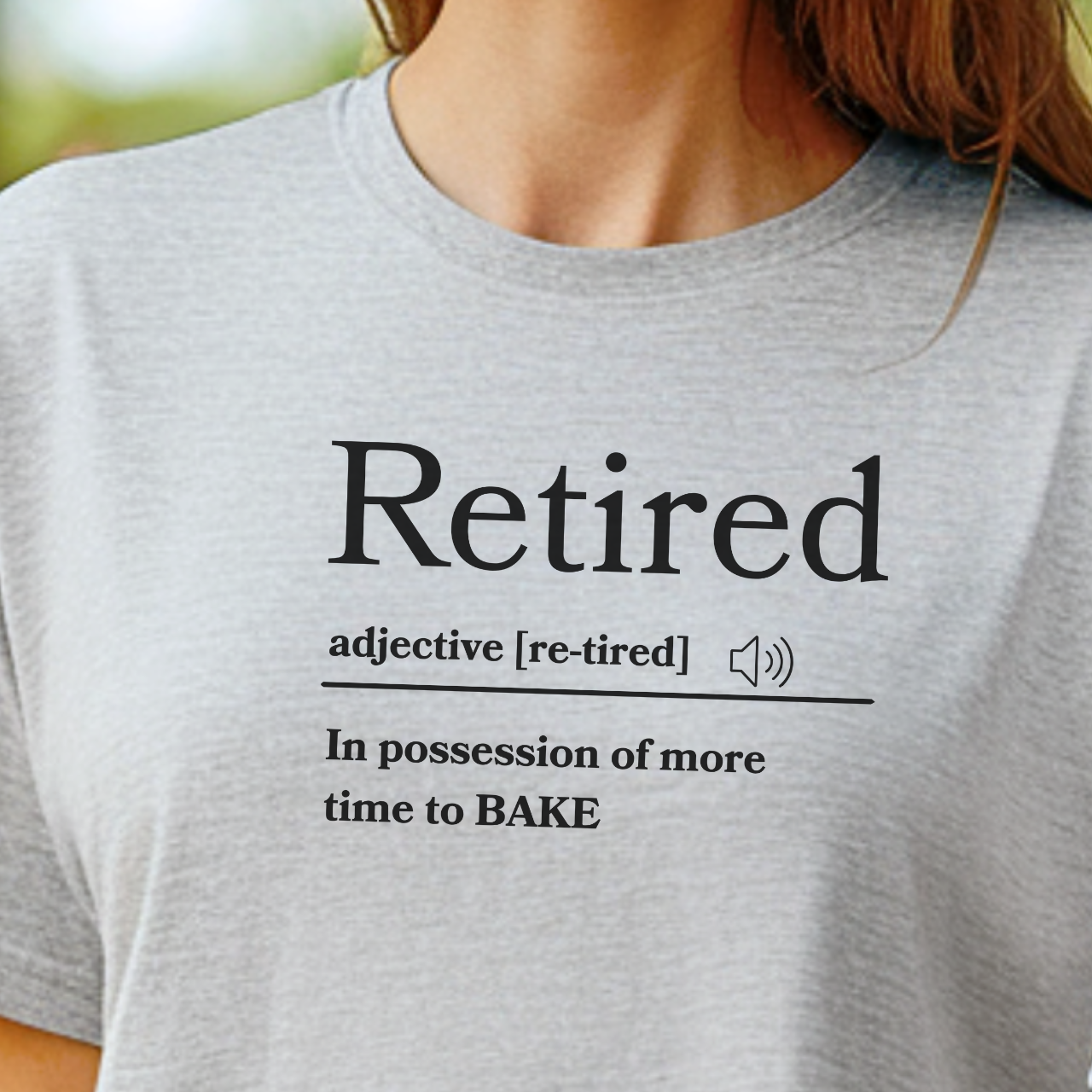 Retired Definition T-Shirt - More time to bake, Funny, Retirement Gift, Retirement Party product thumbnail image Retired Definition T-Shirt - More time to bake, Funny, Retirement Gift, Retirement Party product thumbnail image