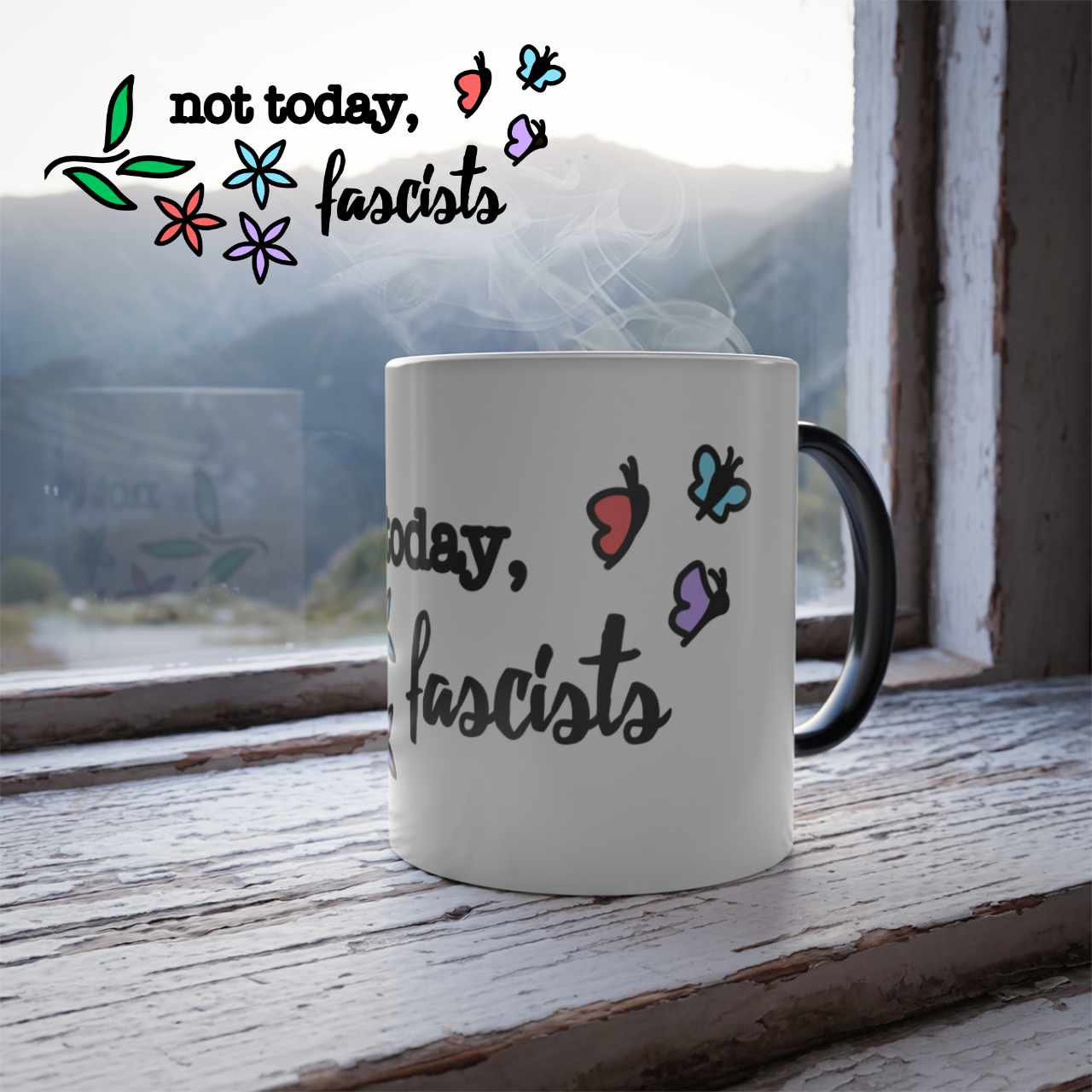 Not Today, Fascists - Color-morphing Mug. Resistance Gear, Activist Gift, Pro-Democracy Home Decor