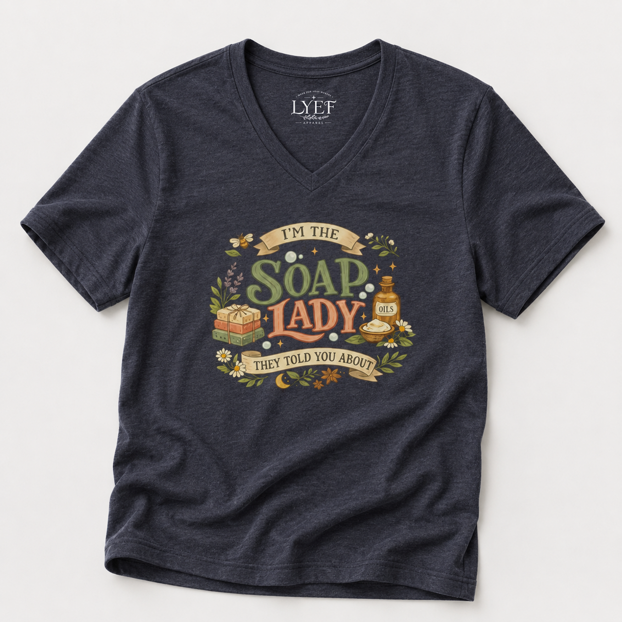  "I’m the Soap Lady" V-Neck Tee Women’s T-Shirt