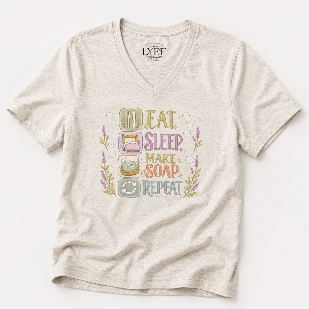  "Eat Sleep Make Soap Repeat" Women’s V-Neck Tee Shirt