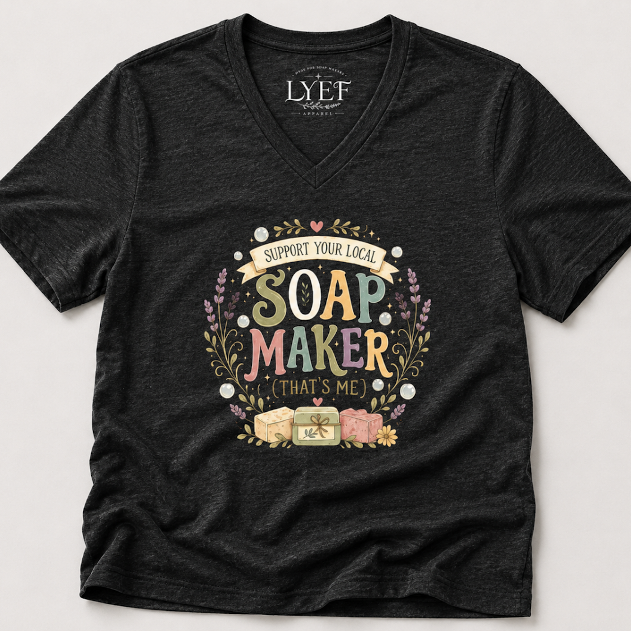  Support Your Local Soap Maker V-Neck Tee T-Shirt