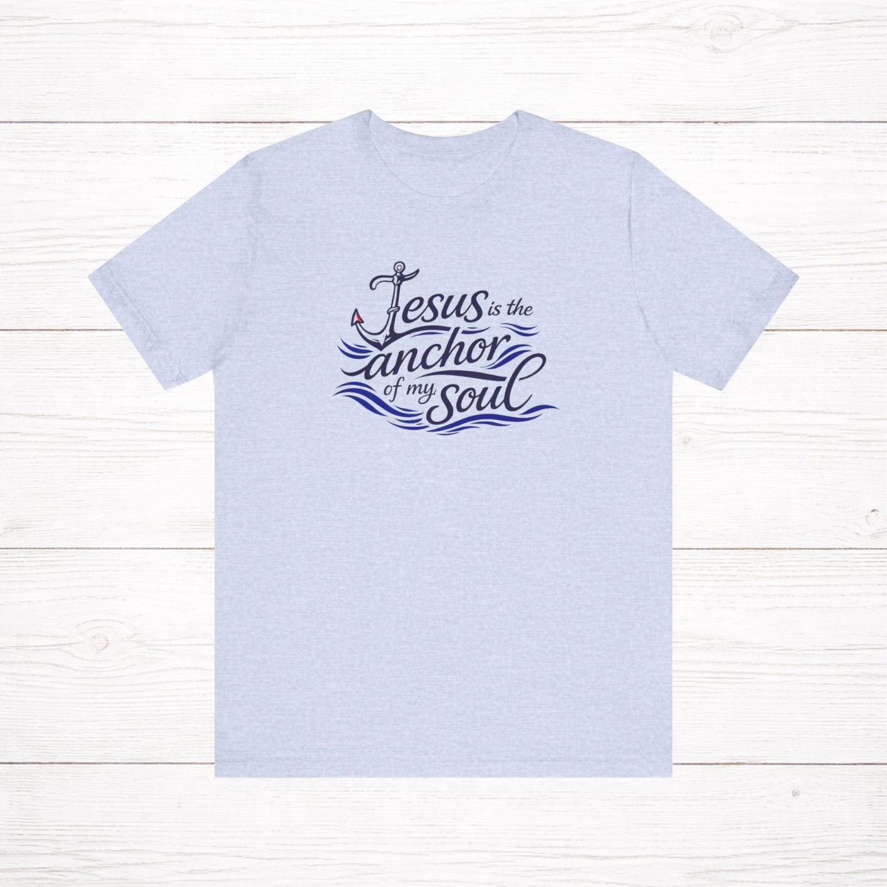 'Jesus Is the Anchor of My Soul' Short Sleeve Tee