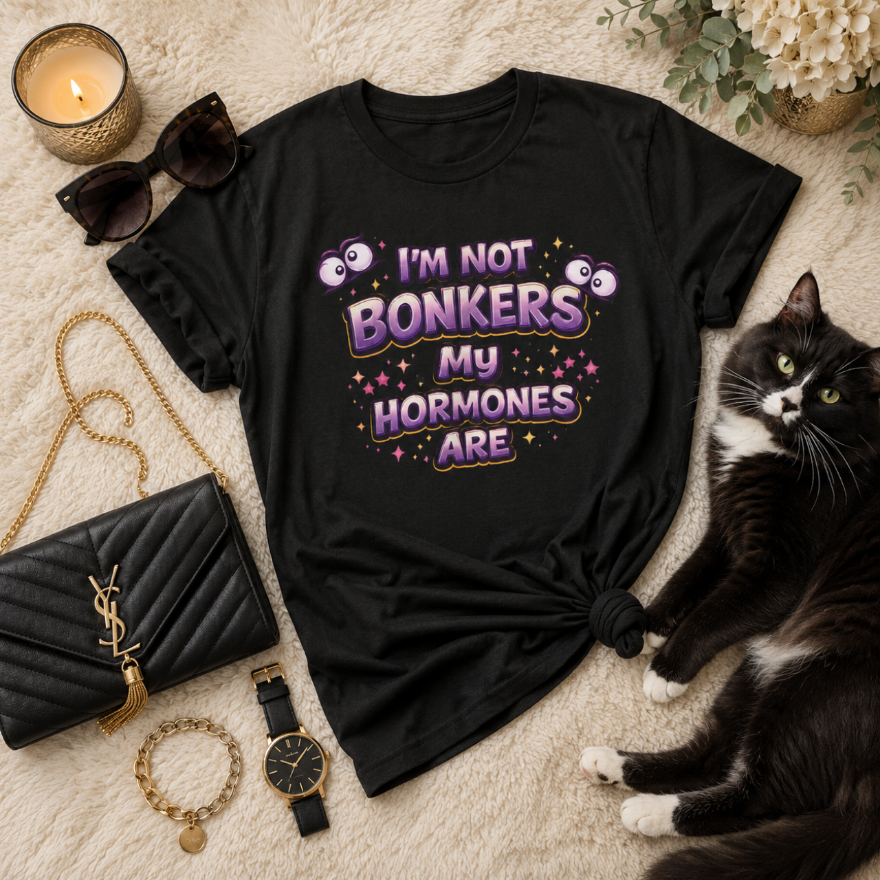 I'm Not Bonkers My Hormones Are Tee product thumbnail image I'm Not Bonkers My Hormones Are Tee product thumbnail image