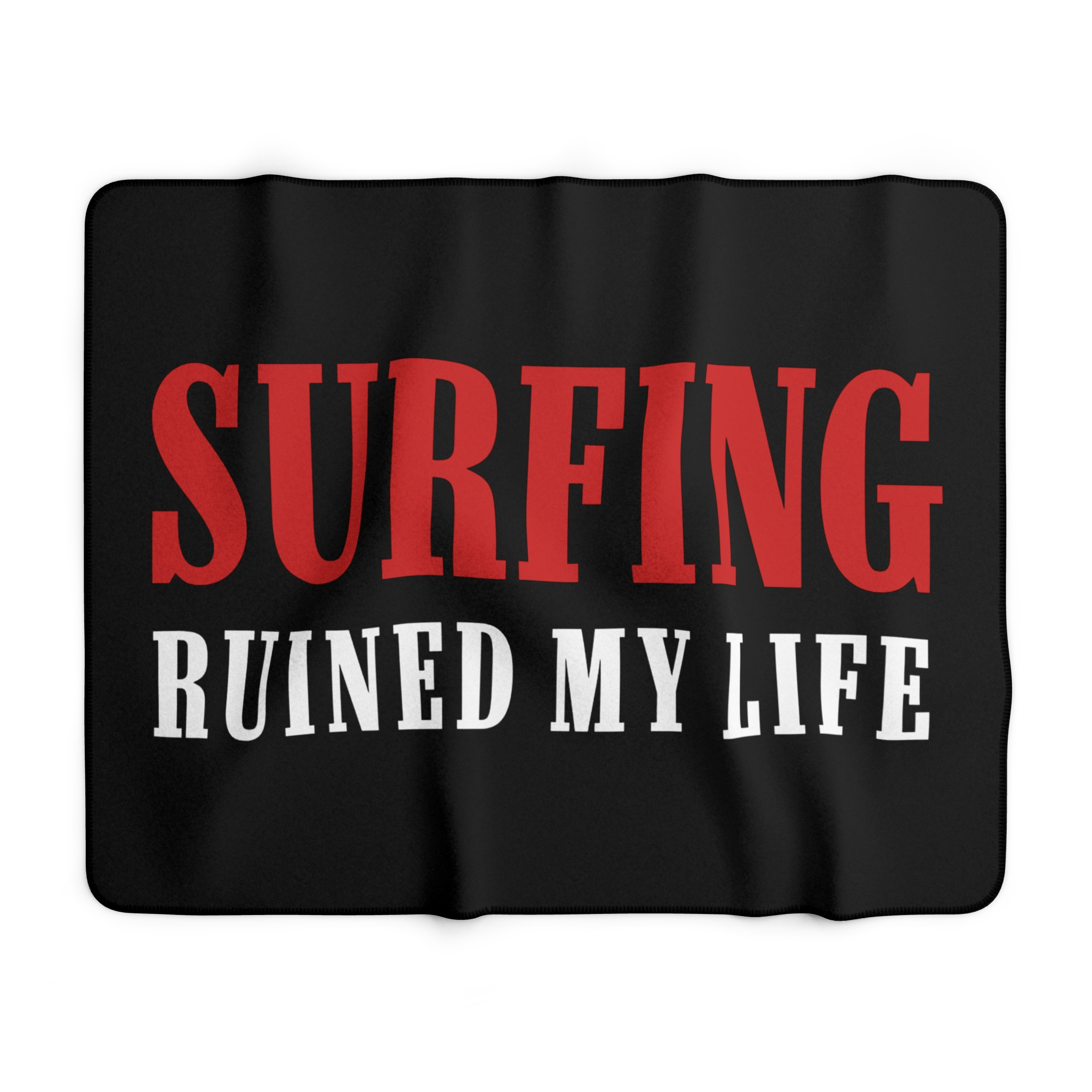Surfing Ruined My Life Blanket