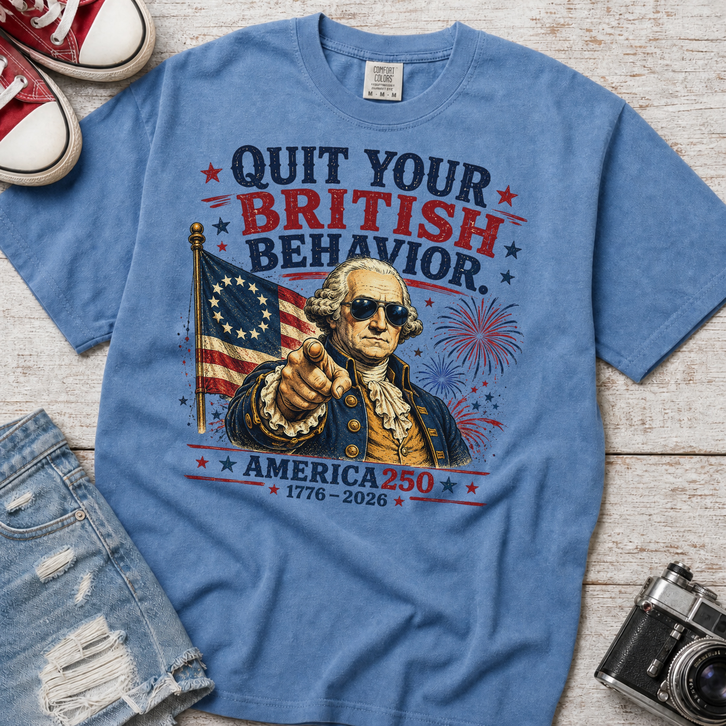 George Washington Quit Your British Behavior America 250 T-Shirt styled for July 4