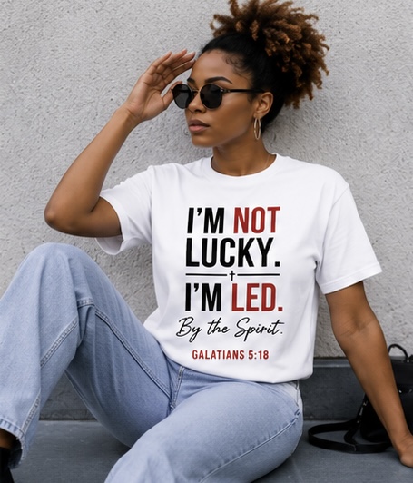 I’m Not Lucky, I’m Led Women’s Christian Statement Tee – White, M